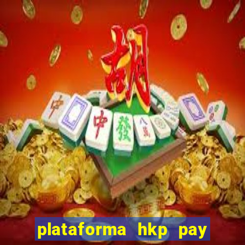 plataforma hkp pay jogos online